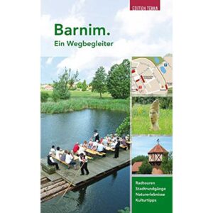 Barnim. Ein Wegbegleiter